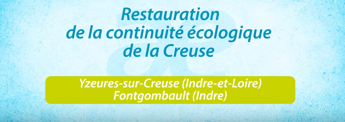 Un film de l’Agence de l’Eau sur la restauration de la continuité écologique sur la Creuse